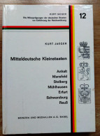 Kurt Jaeger Band 12, 1972, Mitteldeutsche Kleinstaaten, Anhalt Bis Reuß ... - Livres & Logiciels