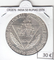 CR1876 MONEDA INDIA 50 RUPIAS 1974 PLATA - Inde