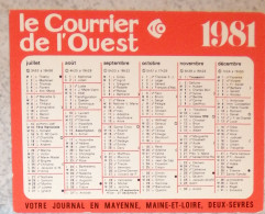 Petit Calendrier Poche 1981 Journal Le Courrier De L'Ouest Mayenne Maine Et Loire Deux Sèvres - Small : 1981-90