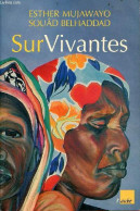 SurVivantes - Rwanda, Dix Ans Après Le Génocide Suivi De Entretien Croisé Entre Simone Veil Et Esther Mujawayo - Dédicac - Livres Dédicacés