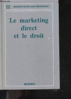 Le Marketing Direct Et Le Droit - Memento Guide Alain Bensoussan - Alain Bensoussan, Claire Jarlaud-Lang, Pottier - 1991 - Management