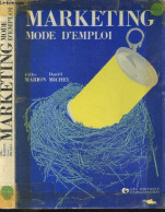 Marketing - Mode D'Emploi - Daniel Michel, Marion Gilles; Garaude Patrick - 1987 - Comptabilité/Gestion