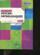 Processus Psycho-pathologiques - UE 2.6 - Nouveau Referentiel - Etudiants IFSI - Collectif - 2010 - Non Classés