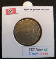 Pièce De 2 Reichsmark De 1934A (Berlin) Eglise De Garnison Avec Date RARE (position B) - 2 Reichsmark