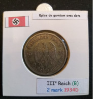 Pièce De 2 Reichsmark De 1934D (Munich) Eglise De Garnison Avec Date RARE (position B) - 2 Reichsmark