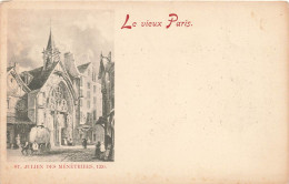 FRANCE - Paris - Saint Julien Des Ménétriers - 1335 - Carte Postale Ancienne - Iglesias