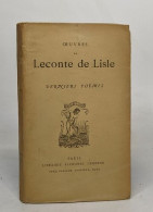 Oeuvres De Leconte De Lisle Derniers Poèmes - Autres & Non Classés