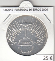 CR2045 MONEDA PORTUGAL 10 EUROS 2006 PLATA - Portugal