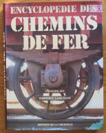 Encyclopédie Des Chemins De Fer De François Get Et Dominique Lajeunesse Ed La Courtille Affiches Train Locomotive - Encyclopedieën