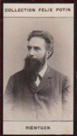 ► Wilhelm Conrad Röntgen (Rœntgen) Né à Lennep-Remscheid Premier Prix Nobel Physique - Photo Felix POTIN 1900 - Félix Potin