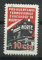 Q659A-MNH** GUERRA CIVIL HUERFANOS FERROVIARIOS EVACUADOS DE MADRID 10 CTS FERROCARRIL RAIL WAY TREN NORTE.REPUBLICA. - Emissions Républicaines