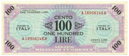 100 LIRE OCCUPAZIONE AMERICANA IN ITALIA BILINGUE FLC A-B 1943 A SPL+ - Occupation Alliés Seconde Guerre Mondiale