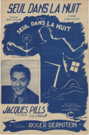 PARTITION - " SEUL DANS LA NUIT "  JJACQUES PILLS - EDITIONS ROGER BERNSTEIN -  ANNEE 1945 - Scores & Partitions
