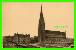 LONDONDERRY, IRLANDE DU NORD - ST EUGENE'S CATHEDRAL - VALENTINE'S Series - - Londonderry