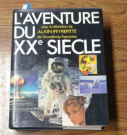 L’AVENTURE DU XXè SIECLE ALAIN PEYREFITTE 1987 - Enciclopedias