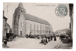 89 ST SAINT VALERIEN - L'Eglise - Edit Chabrillac 1906 - Carriole - Le Marché - Très Animée - Env Sens - Saint Valerien