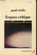 L'espace Critique - Essai. - Virilio Paul - 1984 - Sciences