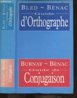 BLED BENAC : Guide D'orthographe - Burnay Benac : Guide De Conjugaison - BLED Edouard Et Odette- BENAC Henri - 1992 - Non Classés