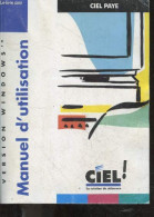 Manuel D'utilisation - Version Windows - Ciel Paye Pour Windows - Ciel : Compagnie Internationale D'edition De Logiciels - Informatique