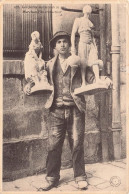 FRANCE - Le Petits Marchands De La Rue - Marchand De Statuettes - Carte Postale Ancienne - Autres & Non Classés