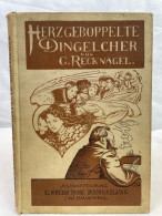 Herzgeboppelte Dingelcher: Rheinfränkische Humoresken Vornehmlich In Der Mundart Des Untermains - Poems & Essays