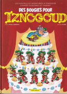 IZNOGOUD - Edition Originale 2022 - DES BOUGIES POUR - Iznogoud