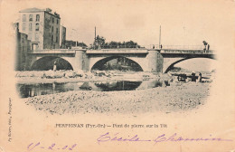 FRANCE - Perpignan - Pont De Pierre Sur La Têt - Carte Postale Ancienne - Perpignan