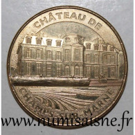 77 - CHAMPS SUR MARNE - CHATEAU - Monnaie De Paris - 2014 - 2014