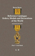 Borna Barac: Reference Catalogue Orders, Medals And Decorations Of The World, Part 1 - Libri & Software