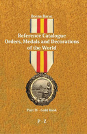 Borna Barac: Reference Catalogue Orders, Medals And Decorations Of The World, Part 4 - Livres & Logiciels