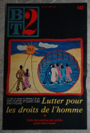 BT 2 Bibliothèque De Travail No 142 1982 Luttrer Pour Les Droits De L'homme - 12-18 Ans