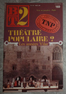 BT 2 Bibliothèque De Travail No 169 1984   Théâtre Populaire Les Années Vilar - 12-18 Ans