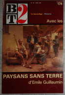 BT 2 Bibliothèque De Travail No 174 1985 Paysans Sans Terre D'Emile Guillaumin - Les Métayers - 12-18 Ans