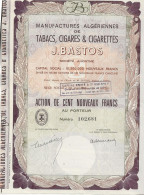 MANUFACTURES ALGERIENNES DE TABACS,CIGARES,ET CIGARETTES  J. BASTOS -ACTION DE 100 NOUVEAUX FRANCS -1962 - Africa