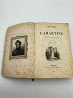 LIVRE - Oeuvres De Lamartine - Édition Compléte En Un Volume - Edité Par Bruxelles - Meline Cans Et Compagnie - 1838 - 1801-1900