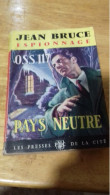 144 / OSS 117 PAYS NEUTRE PAR JEAN BRUCE ESPIONNAGE  EDITIONS FLEUVE NOIR 1964 - Sin Clasificación