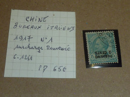 CHINE BUREAUX ITALIENS 1917 N°1 SURCHARGE RENVERSEE - OBLITEREE (C.V) - Unclassified