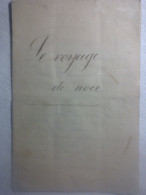 ? Récit Le Voyage De NoceJenny Thénary ? Vécu ? D'un Auteur ? Inveté ? Mais Très Imaginative Et Mignonnet ! - Manuscrits