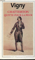 Chatterton Quitte Pour La Peur - Collection GF-Flammarion N°171. - De Vigny Alfred - 1996 - Valérian