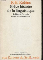 Brève Histoire De La Linguistique De Platon à Chomsky - Collection Travaux Linguistiques. - R.H.Robins - 1976 - Non Classés