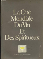 La Cite Mondiale Du Vin Et Des Spiritueux - En Espagnol - COLLECTIF- AUDRAS AGNES- HENRIOT ROLAND- POULAIN.. - 0 - Aquitaine