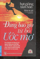 DUNG BAO GIO TU BO UOC MO - Cau Chuyen Ve Nhung Con Nguoi Dung Cam Doi Dau Voi Thu Thach, Nghich Canh Cuoc Song Va Quyet - Culture