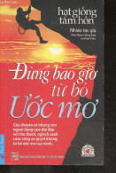 DUNG BAO GIO TU BO UOC MO - Cau Chuyen Ve Nhung Con Nguoi Dung Cam Doi Dau Voi Thu Thach, Nghich Canh Cuoc Song Va Quyet - Ontwikkeling