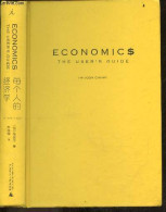Economics - The User's Guide - Ouvrage En Chinois - HA JOON CHANG, Li Jianan, Zhang Xia Zhun - 2020 - Culture