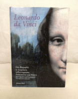 Leonardo Da Vinci. Eine Biographie In Zeugnissen, Selbstzeugnissen, Dokumenten Und Bildern. - Biografieën & Memoires