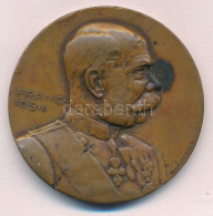 Osztrák-Magyar Monarchia 1914. Ferenc József Kétoldalas Bronz Emlékérme, Szign.: Rudolf Neuberger / Arnold Hartig (50mm) - Unclassified