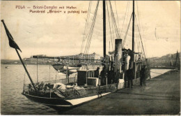 T2/T3 1910 Pola, BRIONI Dampfer Mit Hafen (later K.u.k. Kriegsmarine) (EK) - Ohne Zuordnung