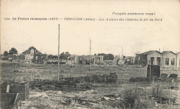 Tergnier * Les Ateliers Des Chemins De Fer Du Nord * Ligne De Chemin De Fer Gare * Bombardements Ww1 Guerre 1914 1918 - Autres & Non Classés