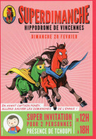 INVITATION - TICKET SUPERDIMANCHE HIPPODROME De VINCENNES - Tickets D'entrée