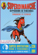 INVITATION - TICKET SUPERDIMANCHE HIPPODROME De VINCENNES - Tickets D'entrée